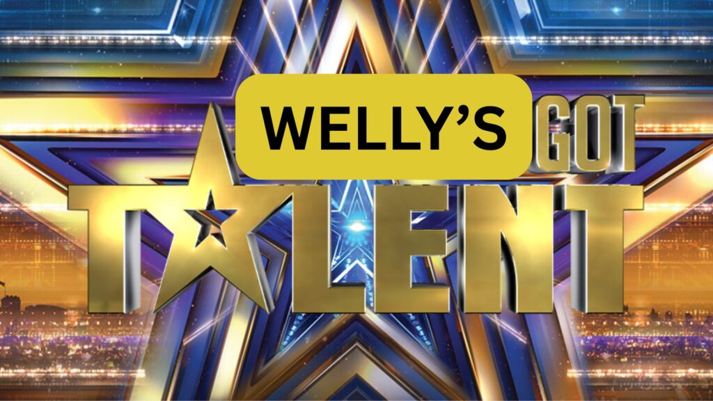 Welly's Got Talent